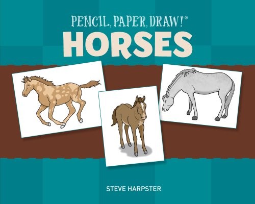 Pencil, Paper, Draw!�: Horses