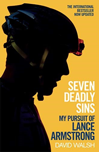 Seven Deadly Sins: My Pursuit of Lance Armstrong Seven Deadly Sins: My Pursuit of Lance Armstrong