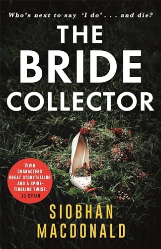 The Bride Collector: Who's next to say I do and die? A compulsive serial killer thriller from the bestselling author