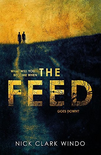 The Feed: A chilling, dystopian page-turner with a twist that will make your head explode