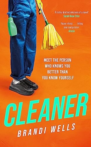 Cleaner: A biting workplace satire - for fans of Ottessa Moshfegh and Halle Butler