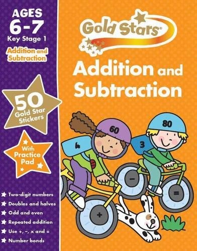 Gold Stars Addition and Subtraction KS1 6-7 (Gold Stars Ks1 Workbooks)