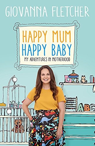 Happy Mum, Happy Baby: My adventures into motherhood