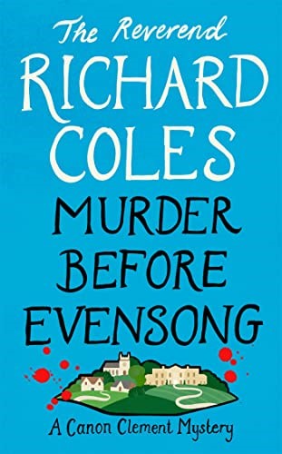 Murder Before Evensong: The instant no. 1 Sunday Times bestseller (Canon Clement Mystery) Murder Before Evensong: The instant no. 1 Sunday Times bestseller (Canon Clement Mystery)