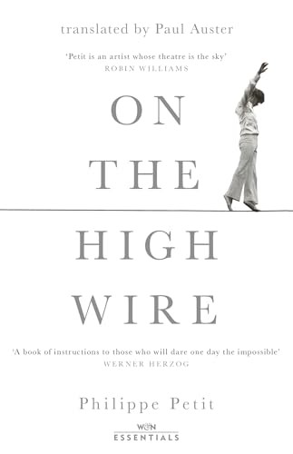 On the High Wire: With an introduction by Paul Auster (W&N Essentials)