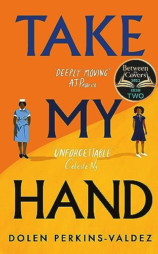 Take My Hand: The inspiring and unforgettable BBC Between the Covers Book Club pick