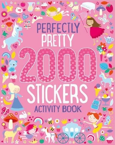 Perfectly Pretty 2000 Stickers Activity Book Perfectly Pretty 2000 Stickers Activity Book