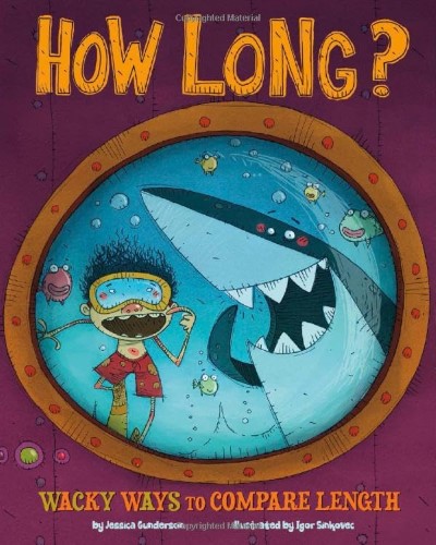 How Long?: Wacky Ways to Compare Length (Wacky Comparisons)