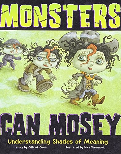Monsters Can Mosey: Understanding Shades of Meaning (Language on the Loose)