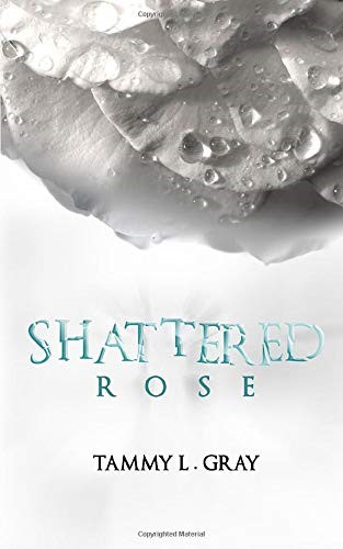 Shattered Rose: Volume 1 (Winsor Series) Shattered Rose: Volume 1 (Winsor Series)