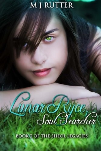 Lunar Ryce, Soul Searcher: Book Two of The Sheol Legacies