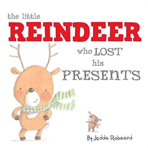 The Little Reindeer Who Lost His Presents