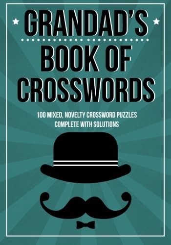 Grandad's Book Of Crosswords: 100 novelty crossword puzzles