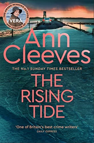 The Rising Tide: Vera Stanhope of ITV 1’s Vera Returns in this Brilliant Mystery from the No.1 Bestselling Author (Vera Stanhope, 10)