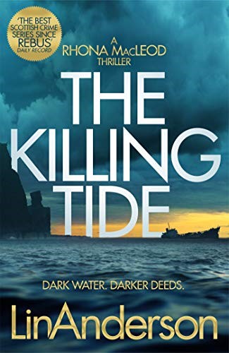 The Killing Tide: A Dark and Gripping Crime Novel Set on Scotland's Orkney Islands (Rhona MacLeod, 16)
