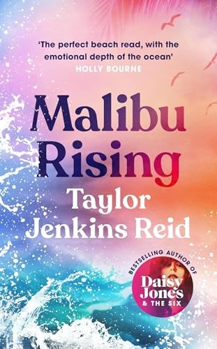 Malibu Rising: From the Sunday Times bestselling author of CARRIE SOTO IS BACK