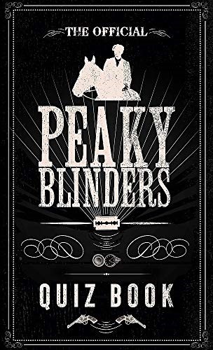 The Official Peaky Blinders Quiz Book: The perfect gift for a Peaky Blinders fan