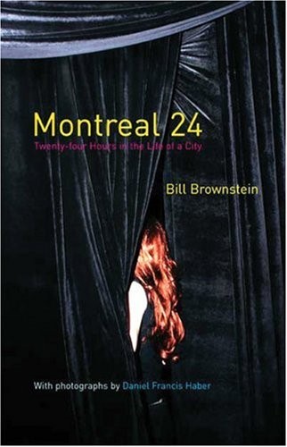 Montreal 24: Twenty-Four Hours in the Life of a City