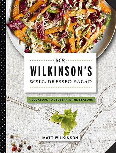 Mr. Wilkinson's Well-Dressed Salads