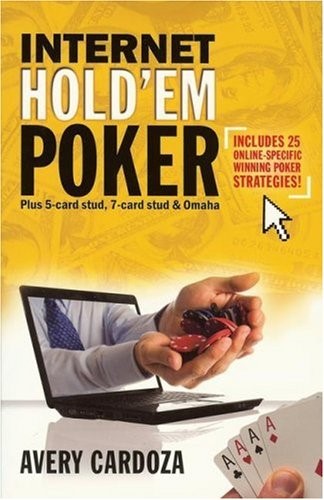 Internet Hold'em Poker: Plus 5- And 7-Card Stud and Omaha