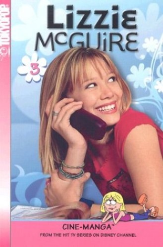 Lizzie McGuire Cine-Manga Volume 3: When Moms Attack & Misadventures in Babysitting: When Mom's Attack v. 3