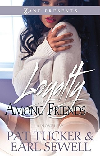 Loyalty Among Friends (Zane Presents)
