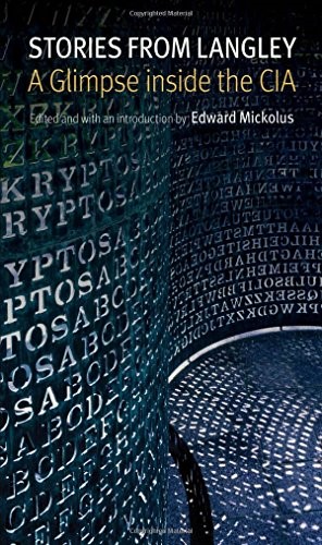 Stories from Langley: A Glimpse inside the CIA Stories from Langley: A Glimpse inside the CIA
