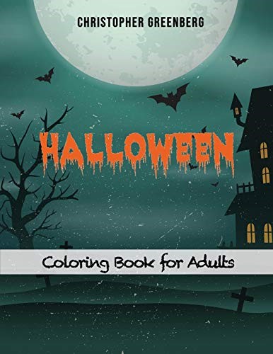 Halloween Coloring Book for Adults: A Coloring Book with Halloween Scenes for Relieving Stress and Encouraging Relaxation