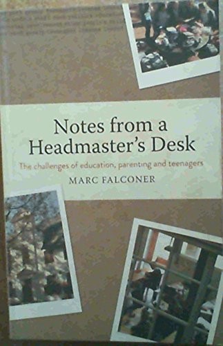 Notes from the Headmaster's Desk Notes from the Headmaster's Desk