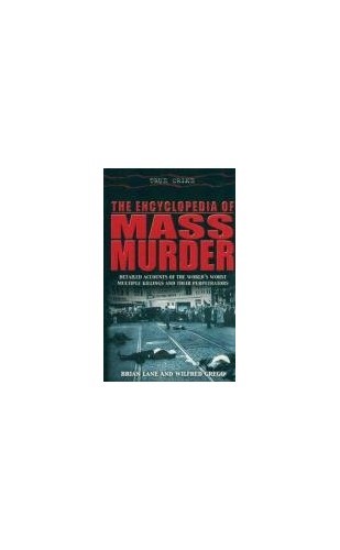 The Encyclopedia of Mass Murder