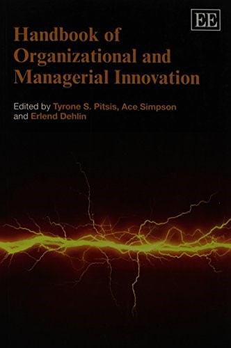 Handbook of Organizational and Managerial Innovation (Research Handbooks in Business and Management series)