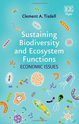Biodiversity Conservation and Ecosystem Functions: Economics, Optimisation and Sustainability: Economic Issues