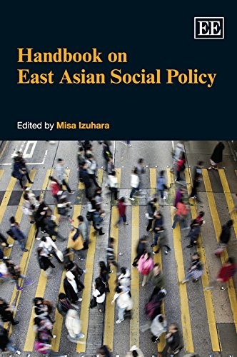 Handbook on East Asian Social Policy (Elgar Original Reference)