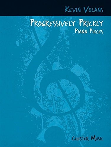 Kevin Volans: Progressively Prickly Piano Pieces