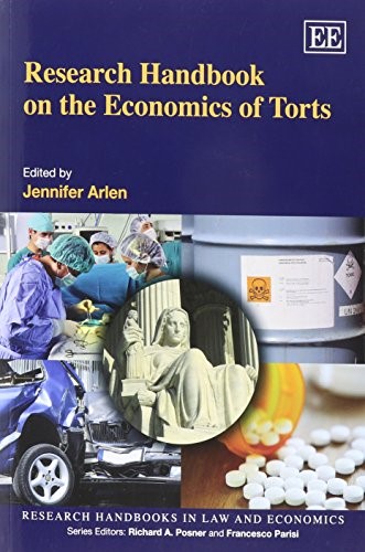 Research Handbook on the Economics of Torts (Research Handbooks in Law and Economics Series)
