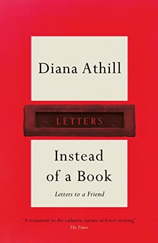 Instead of a Book: Letters to a Friend