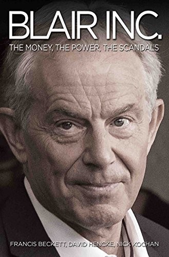 Blair Inc.: The Money, The Power, The Scandals