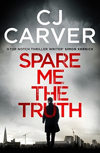 Spare Me the Truth: An explosive, high octane thriller (The Dan Forrester series) Spare Me the Truth: An explosive, high octane thriller (The Dan Forrester series)