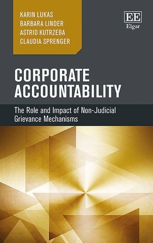 Corporate Accountability: The Role and Impact of Non-Judicial Grievance: The Role and Impact of Non-Judicial Grievance Mechanisms