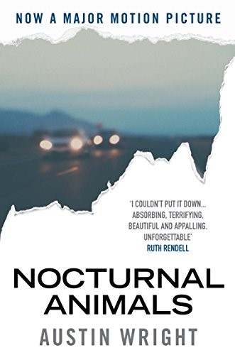 Nocturnal Animals: Film tie-in originally published as Tony and Susan Nocturnal Animals: Film tie-in originally published as Tony and Susan