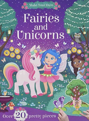 Make Your Own: Fairies and Unicorns (Make and Play Fun)