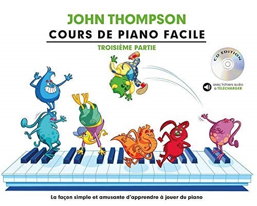 John Thompson: Cours De Piano Facile - Troisieme Partie