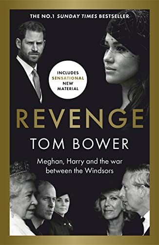 Revenge: Meghan, Harry and the war between the Windsors. The Sunday Times no 1 bestseller Revenge: Meghan, Harry and the war between the Windsors. The Sunday Times no 1 bestseller
