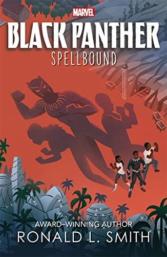 Marvel Black Panther: Spellbound (The Young Prince Book 2) Marvel Black Panther: Spellbound (The Young Prince Book 2)