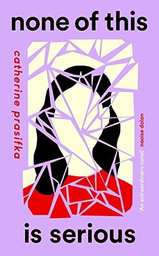 None of This Is Serious: Catherine Prasifka