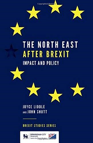 The North East After Brexit: Impact and Policy (Brexit Studies)