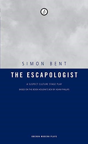 The Escapologist (Oberon Modern Plays): A Suspect Culture Stage Play