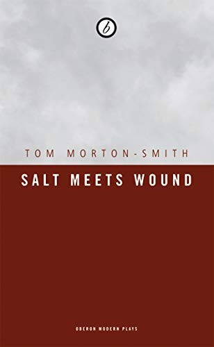 Salt Meets Wound (Oberon Modern Plays) Salt Meets Wound (Oberon Modern Plays)