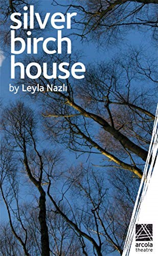 Silver Birch House (Oberon Modern Plays) Silver Birch House (Oberon Modern Plays)
