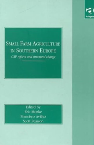 Small Farm Agriculture in Southern Europe: CAP Reform and Structural Change